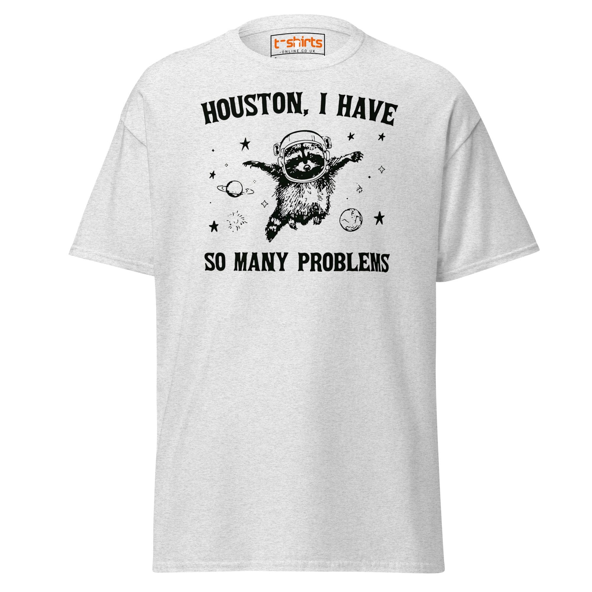 Houston So Many Problems Funny Space T-Shirt - Ash - T-Shirts Online
