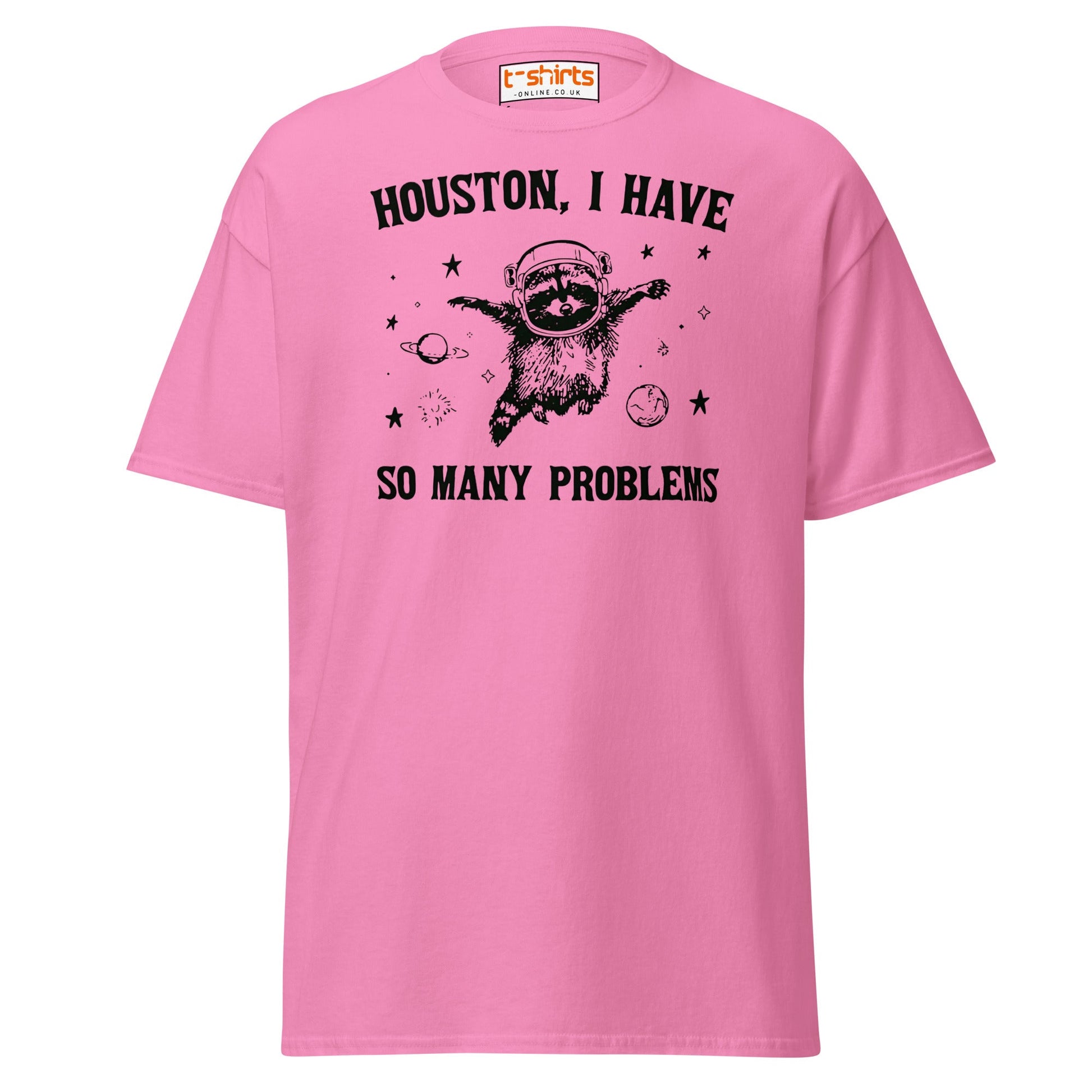 Houston So Many Problems Funny Space T-Shirt - Azalea - T-Shirts Online