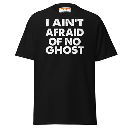 I Ain’t Afraid of No Ghost T-Shirt – Funny Halloween Tee - Black - T-Shirts Online