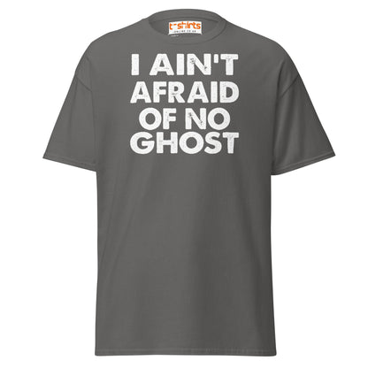 I Ain’t Afraid of No Ghost T-Shirt – Funny Halloween Tee - Charcoal - T-Shirts Online