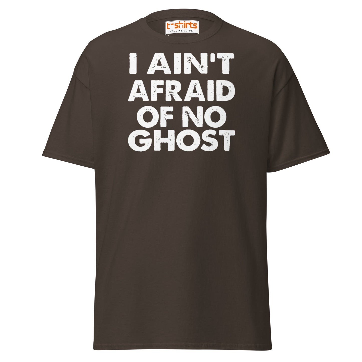 I Ain’t Afraid of No Ghost T-Shirt – Funny Halloween Tee - Dark Chocolate - T-Shirts Online