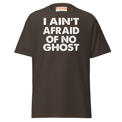 I Ain’t Afraid of No Ghost T-Shirt – Funny Halloween Tee - Dark Chocolate - T-Shirts Online