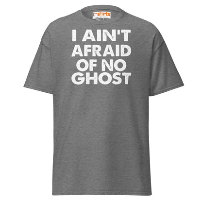 I Ain’t Afraid of No Ghost T-Shirt – Funny Halloween Tee - Graphite Heather - T-Shirts Online
