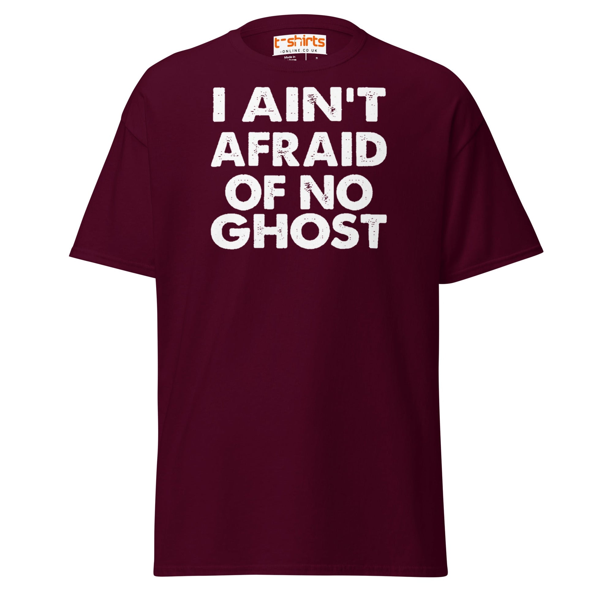 I Ain’t Afraid of No Ghost T-Shirt – Funny Halloween Tee - Maroon - T-Shirts Online