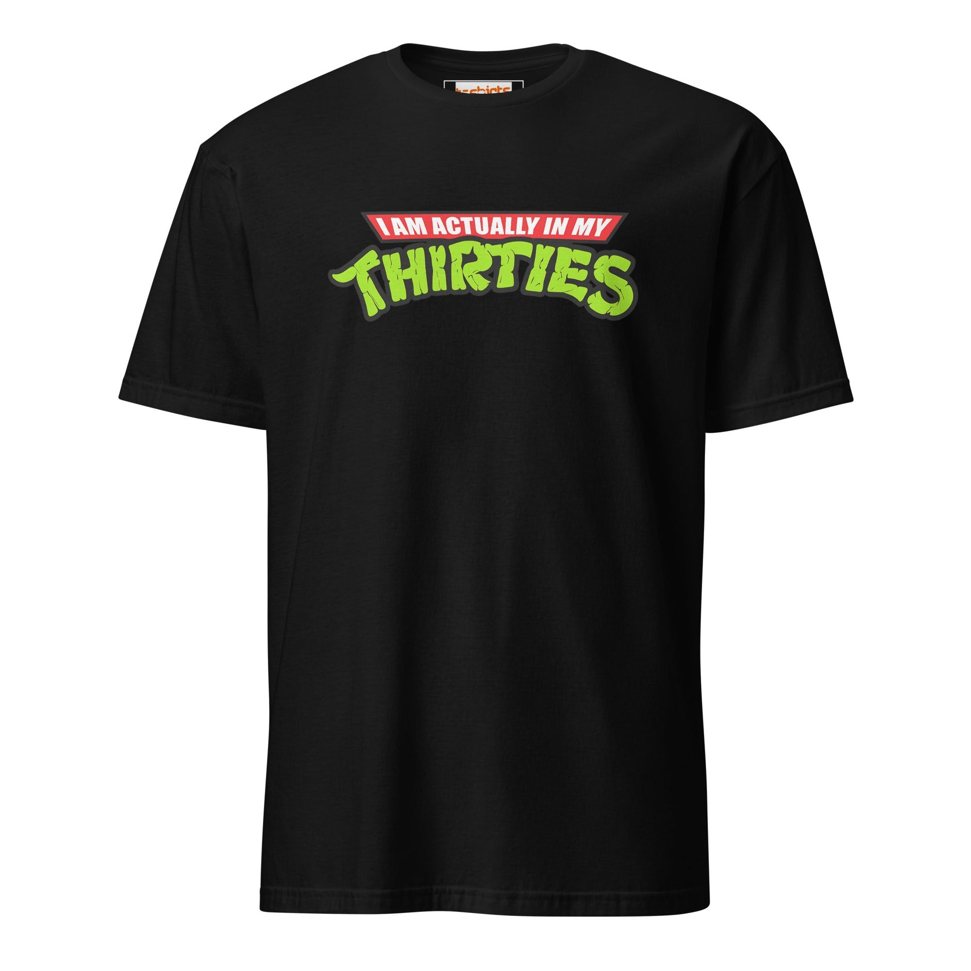 I am actually in my Thirties T-Shirt | TMNT Parody - Black - T-Shirts Online