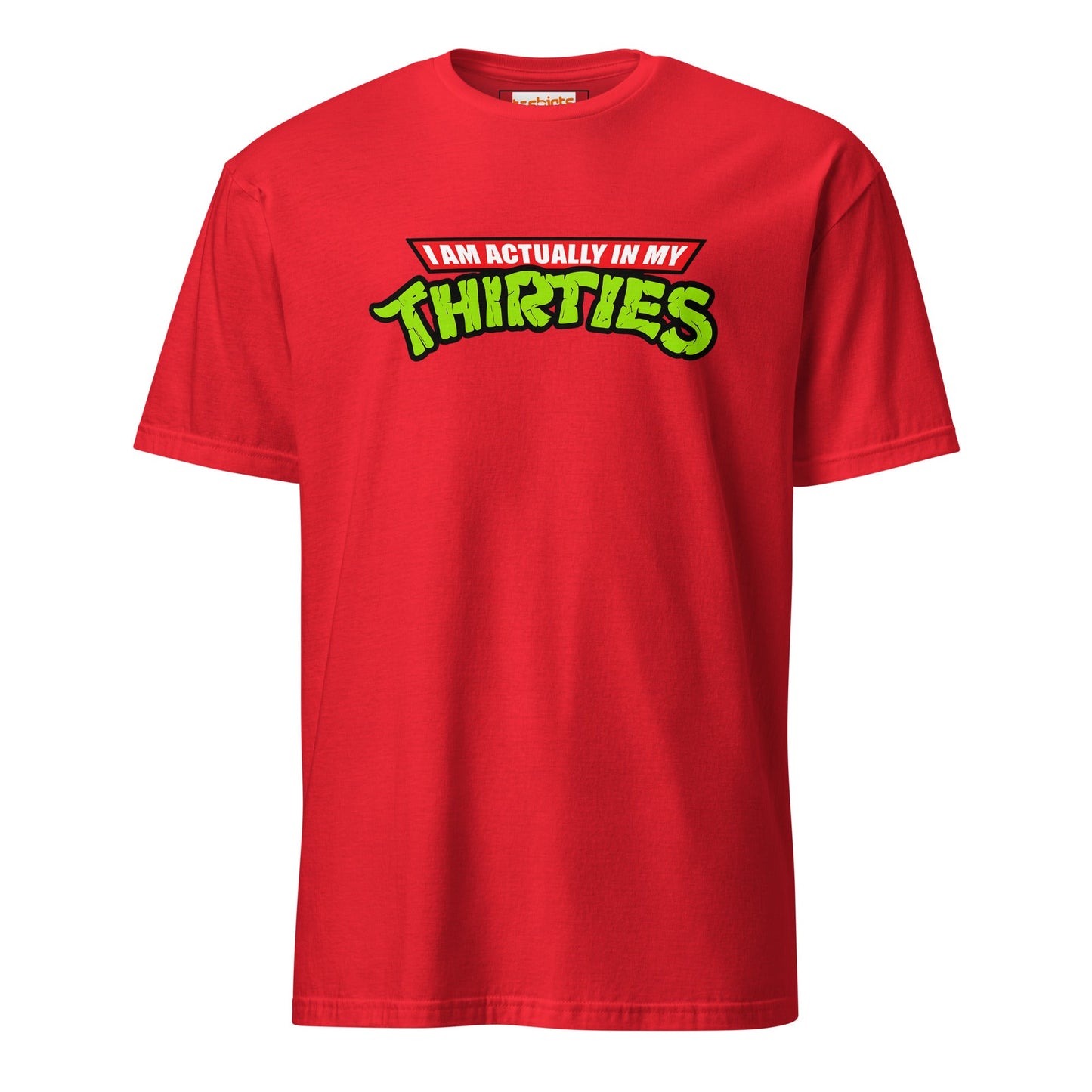 I am actually in my Thirties T-Shirt | TMNT Parody - Red - T-Shirts Online