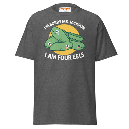 I Am Four Eels T-Shirt – Funny Ms. Jackson Pun Tee - Dark Heather - T-Shirts Online