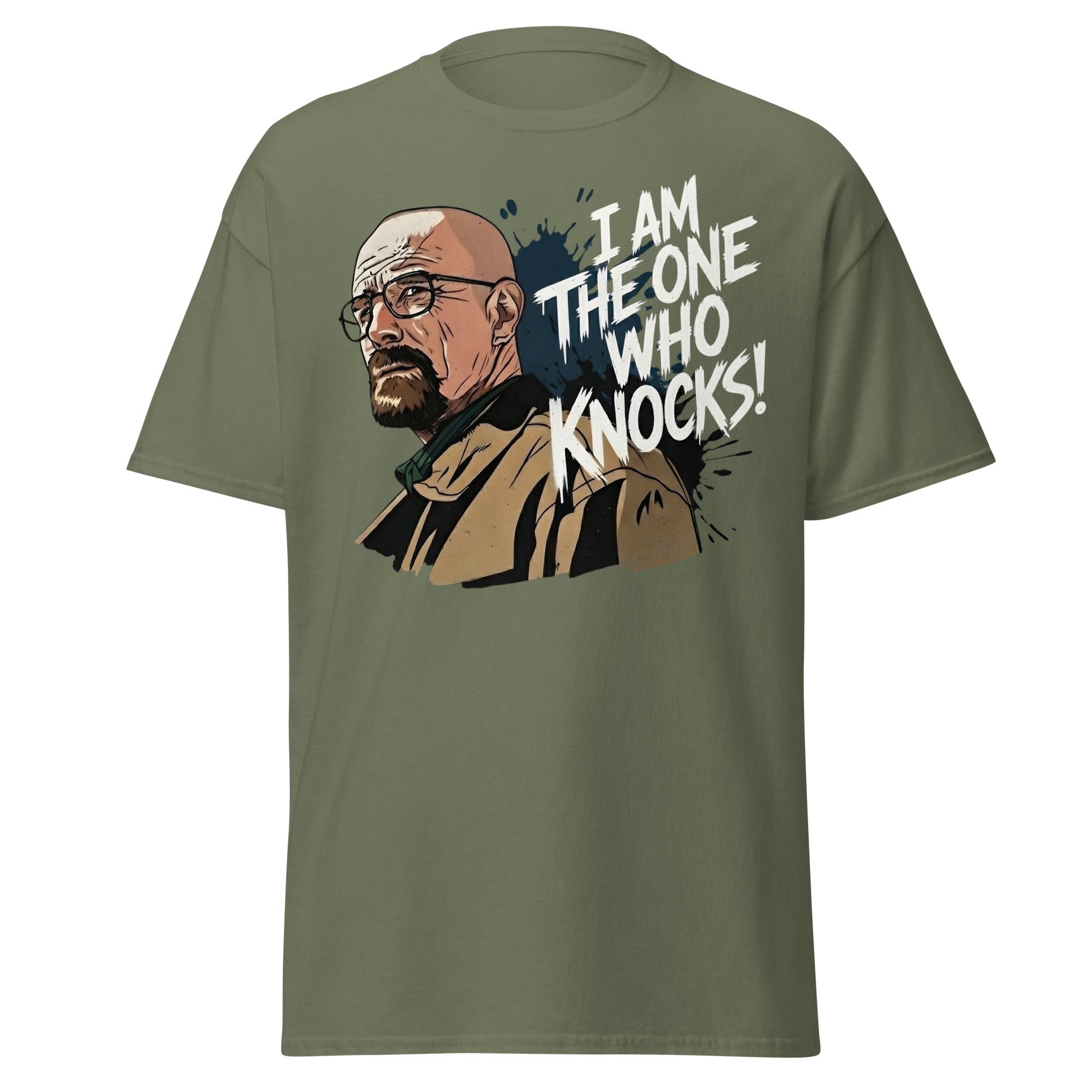 I Am The One Who Knocks T-Shirt - Bold Quote Graphic Tee - Military Green - T-Shirts Online