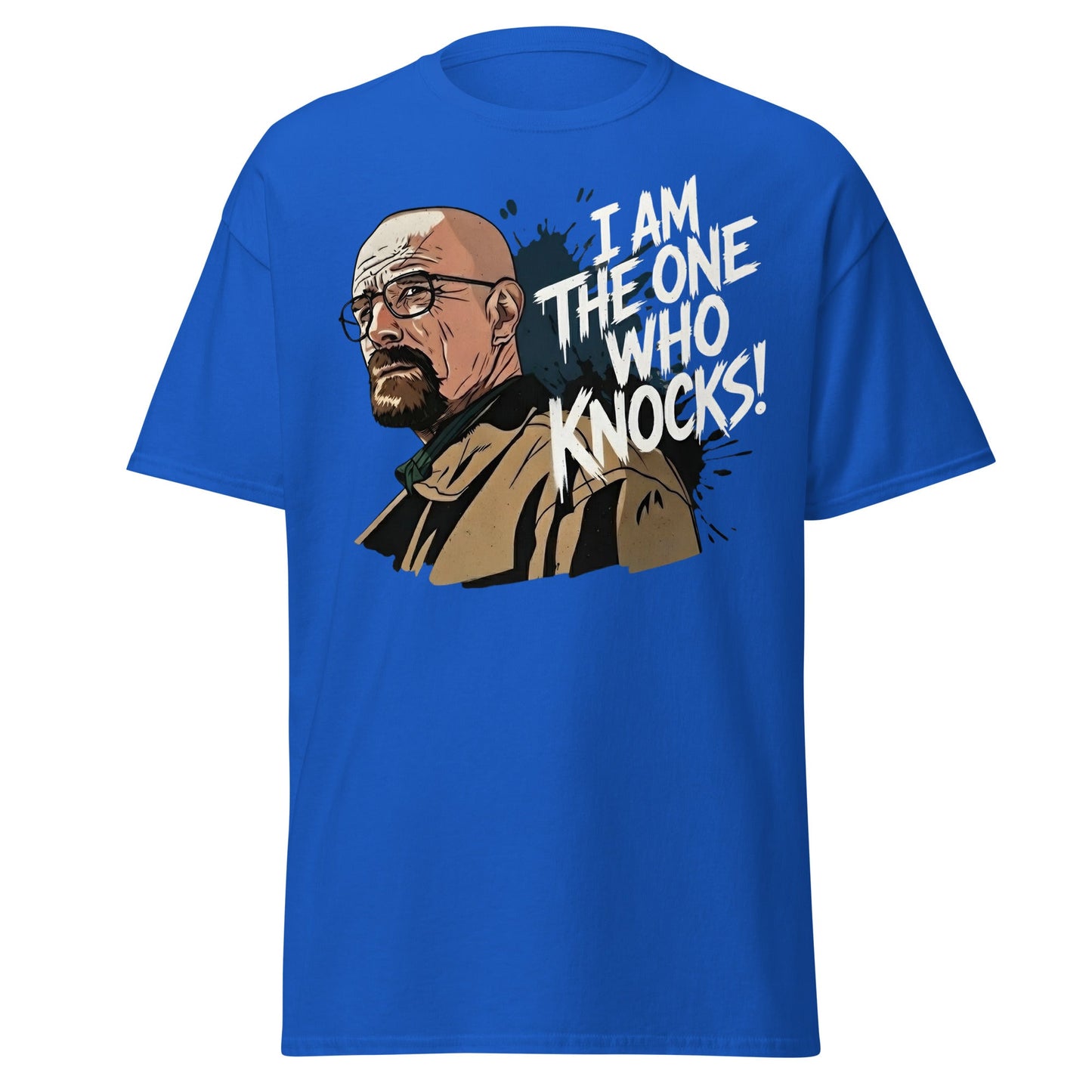 I Am The One Who Knocks T-Shirt - Bold Quote Graphic Tee - Royal - T-Shirts Online