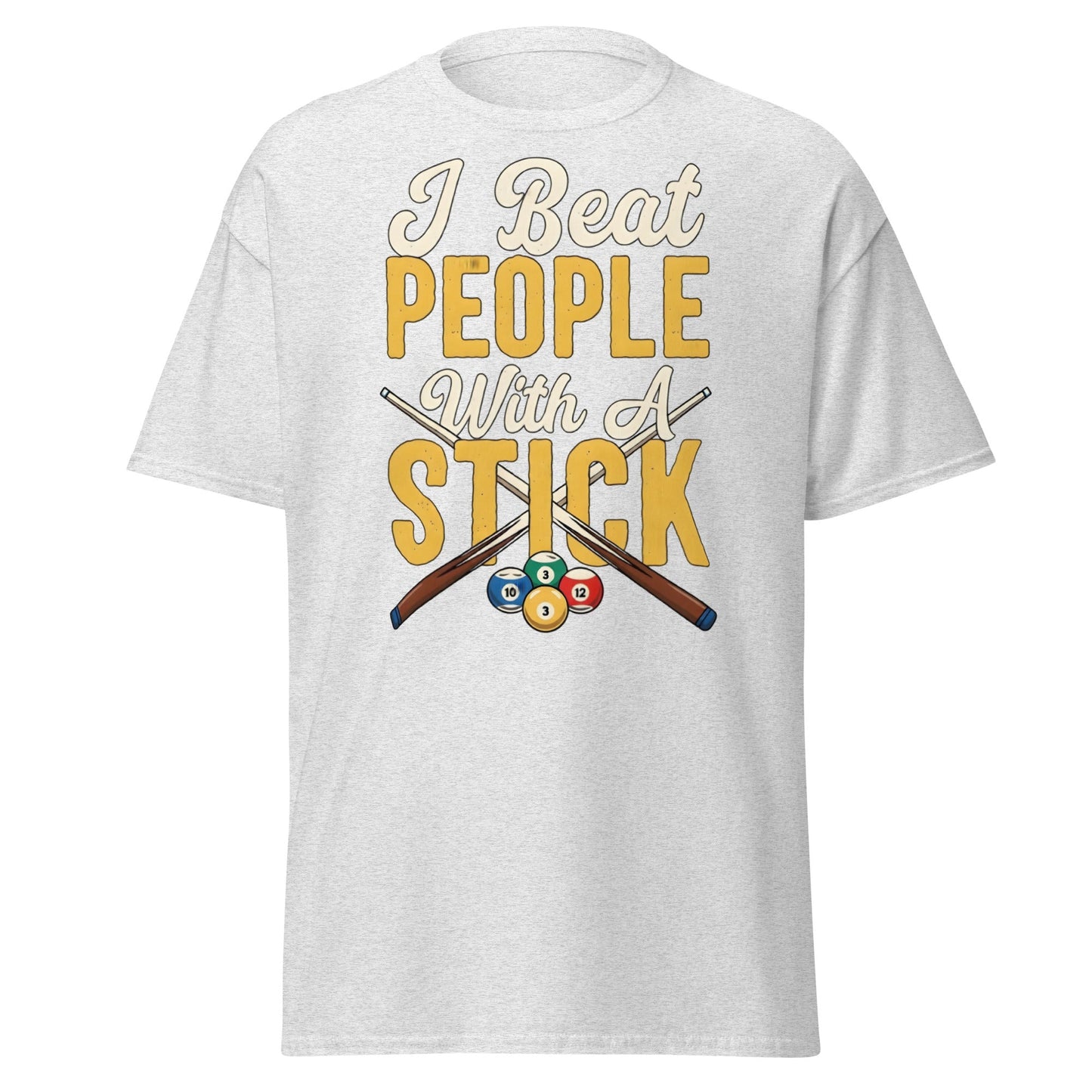I Beat People With A Stick T-Shirt - Funny Sarcastic Tee - Ash - T-Shirts Online