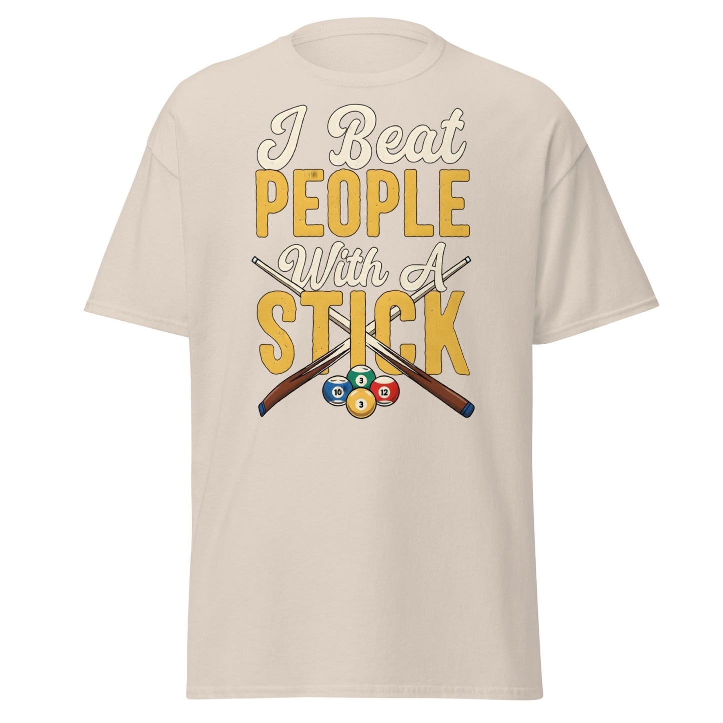 I Beat People With A Stick T-Shirt - Funny Sarcastic Tee - Natural - T-Shirts Online