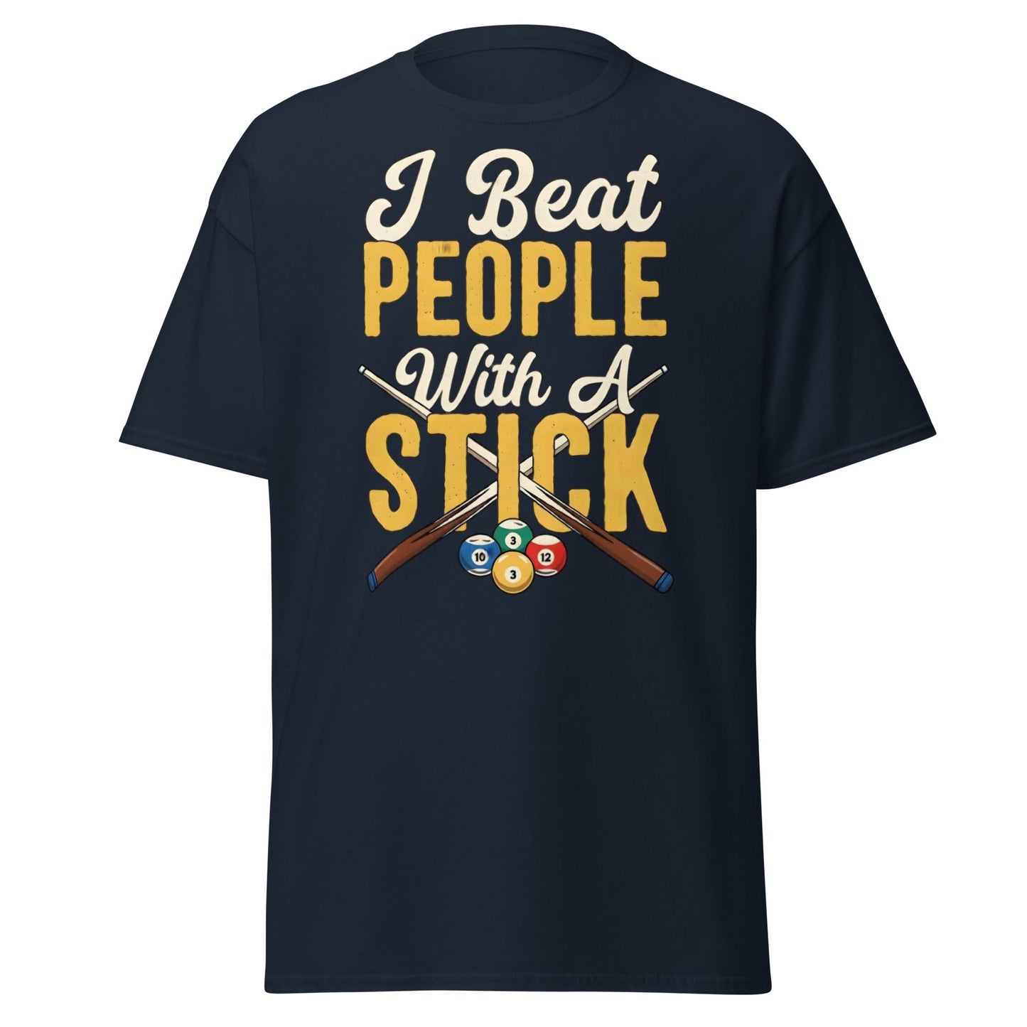 I Beat People With A Stick T-Shirt - Funny Sarcastic Tee - Navy - T-Shirts Online