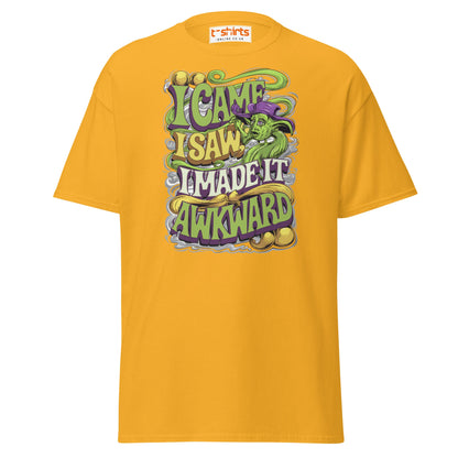 I Came I Saw I Made It Awkward Funny T-Shirt - Gold - T-Shirts Online