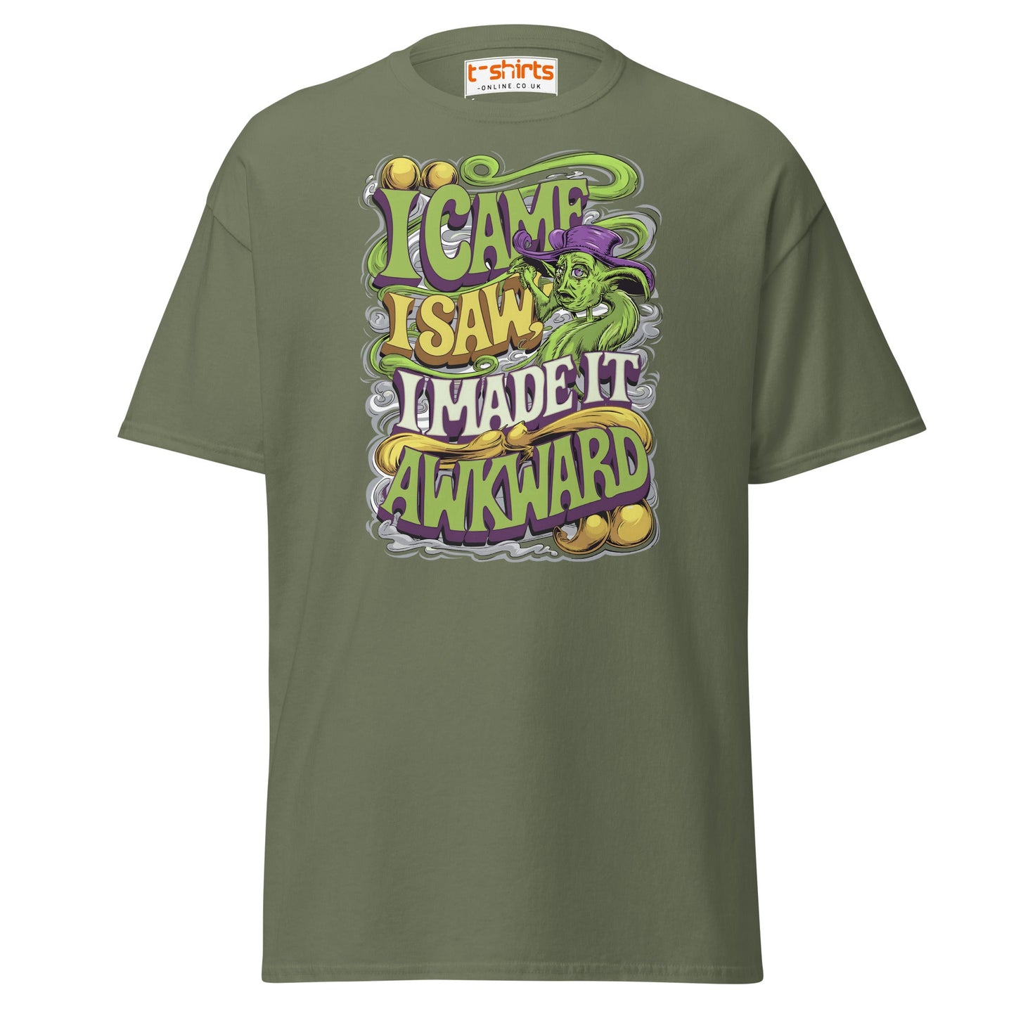 I Came I Saw I Made It Awkward Funny T-Shirt - Military Green - T-Shirts Online