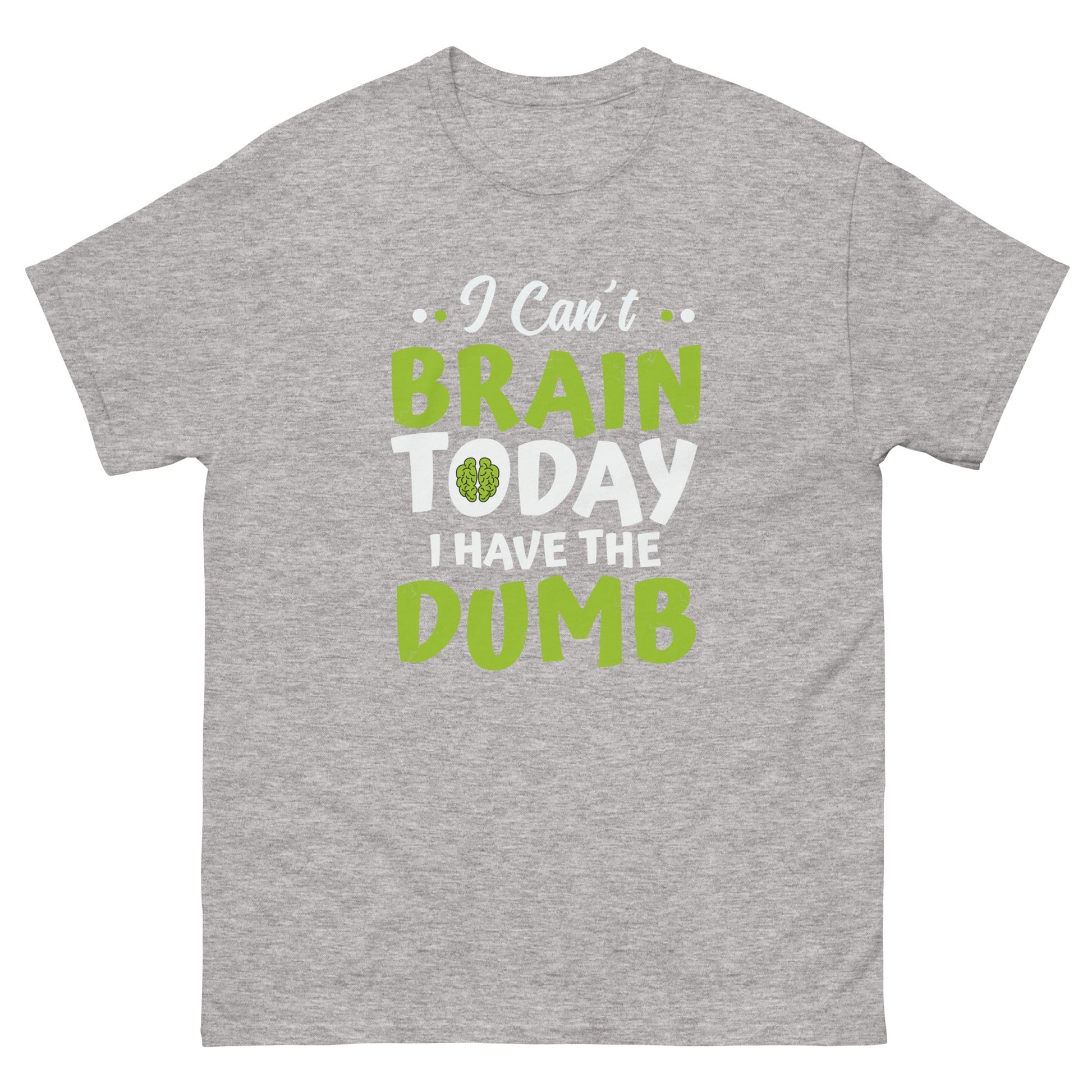 I Can't Brain Today | Funny T-Shirt - Sport Grey - T-Shirts Online