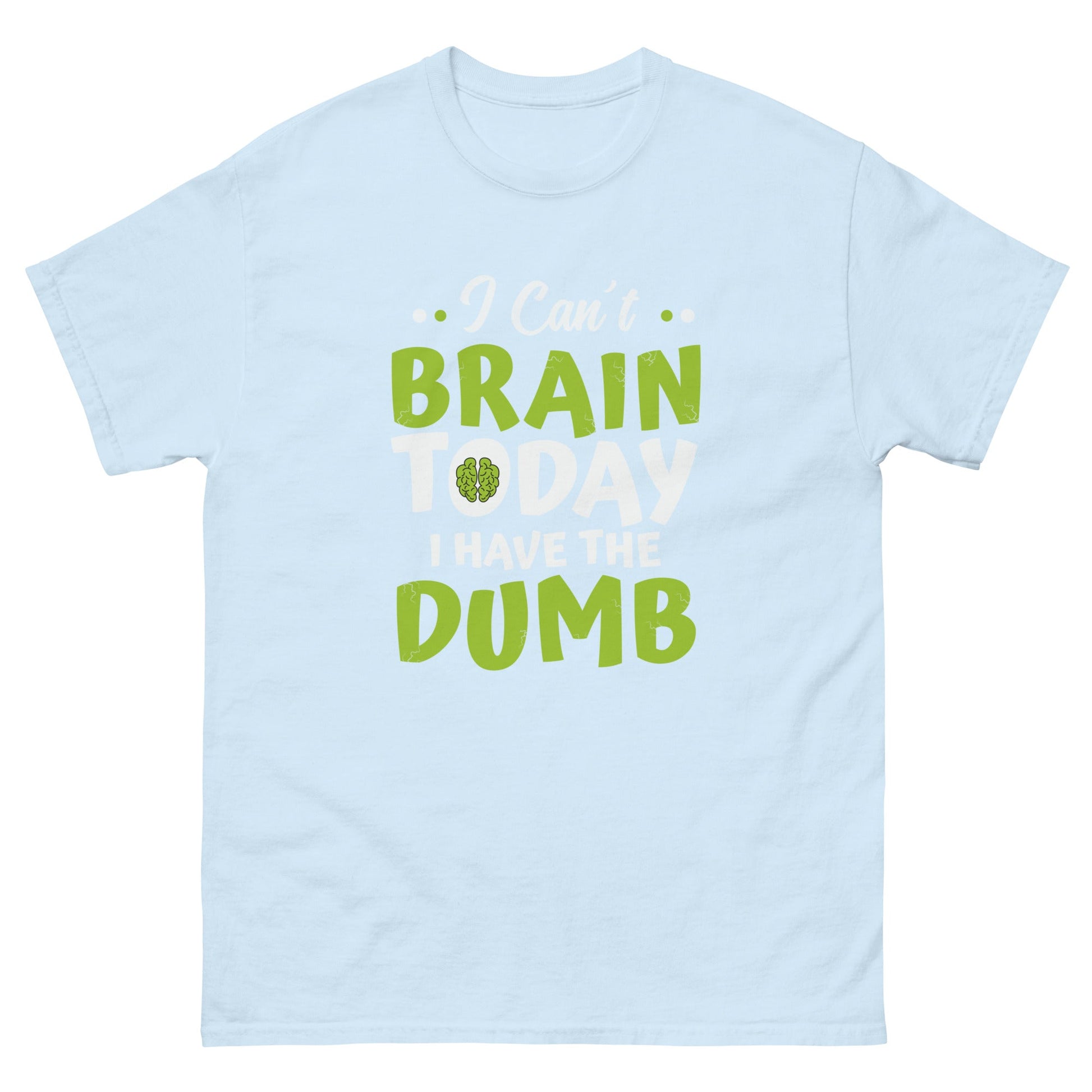 I Can't Brain Today | Funny T-Shirt - Light Blue - T-Shirts Online
