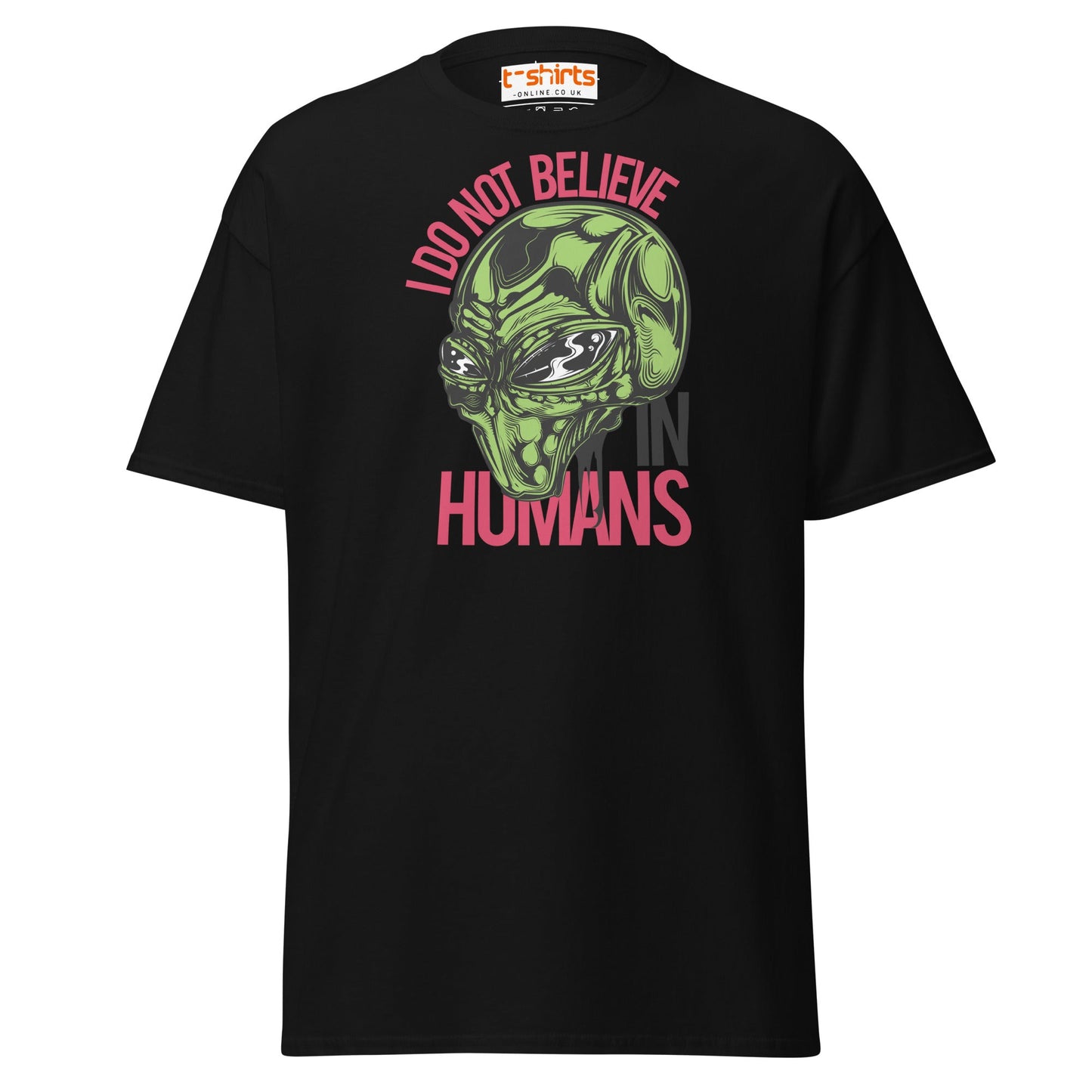 I Do Not Believe In Humans T-Shirt | Alien Graphic Tee - Black - T-Shirts Online