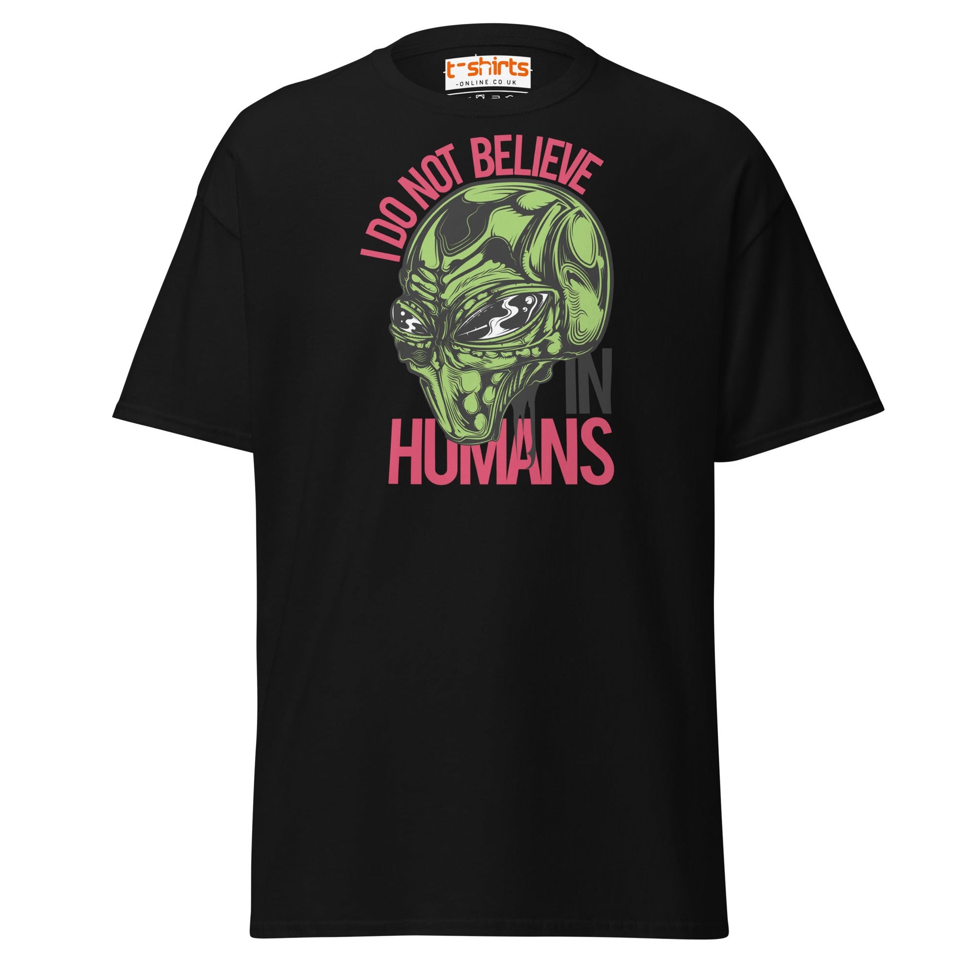 I Do Not Believe In Humans T-Shirt | Alien Graphic Tee - Black - T-Shirts Online