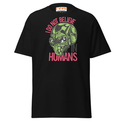 I Do Not Believe In Humans T-Shirt | Alien Graphic Tee - Black - T-Shirts Online