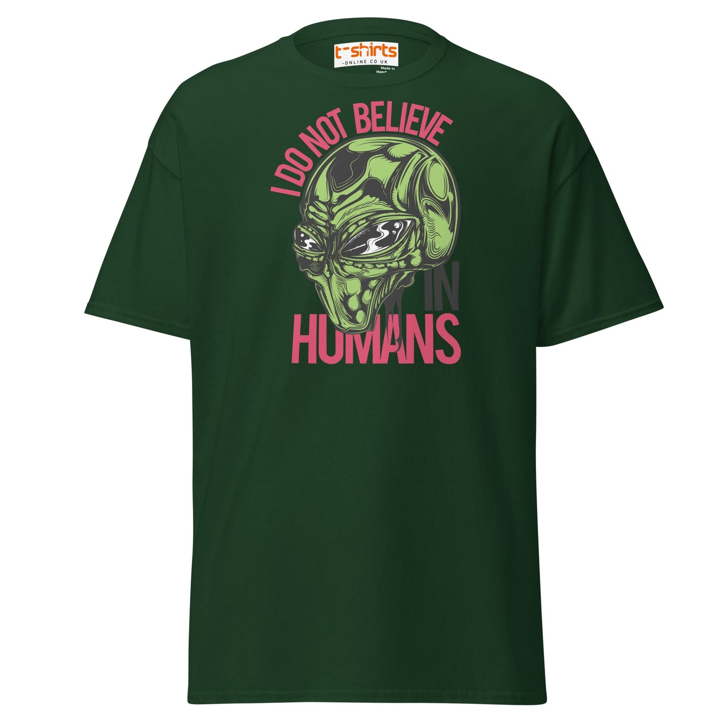 I Do Not Believe In Humans T-Shirt | Alien Graphic Tee - Forest Green - T-Shirts Online