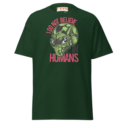 I Do Not Believe In Humans T-Shirt | Alien Graphic Tee - Forest Green - T-Shirts Online