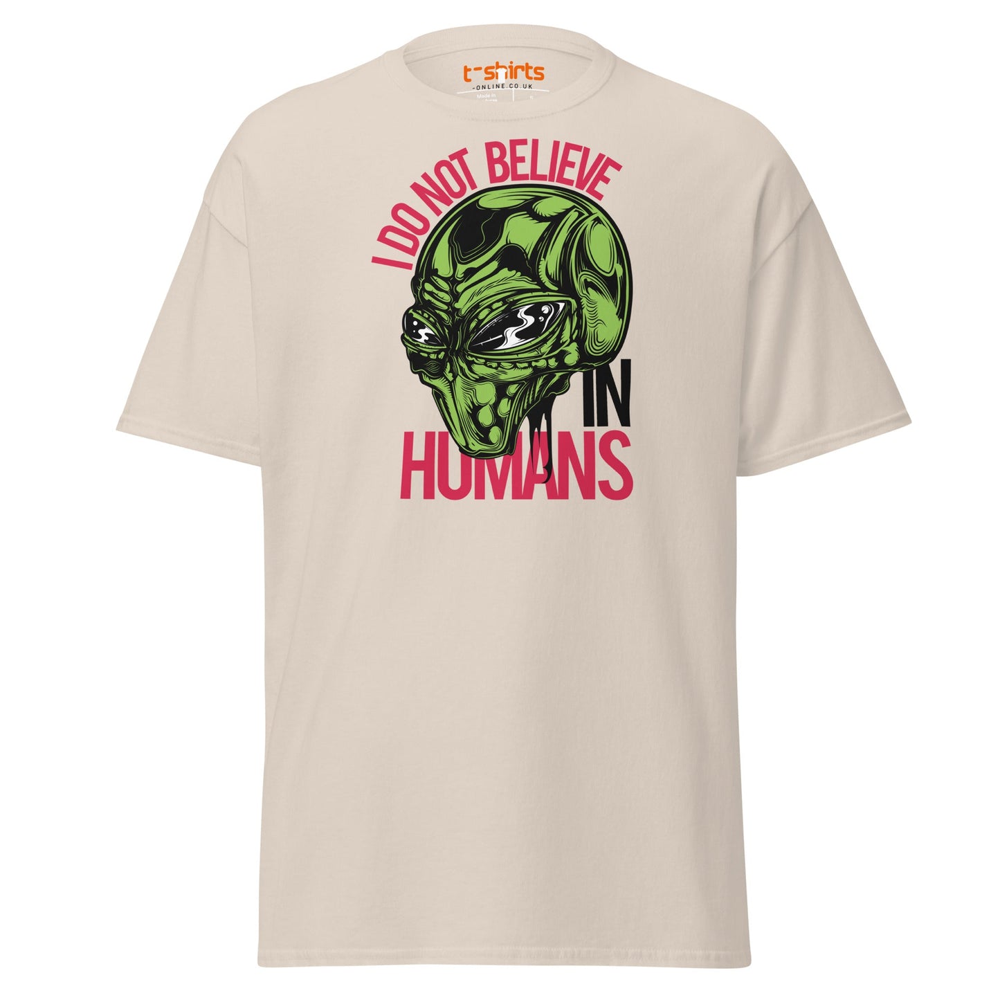 I Do Not Believe In Humans T-Shirt | Alien Graphic Tee - Natural - T-Shirts Online