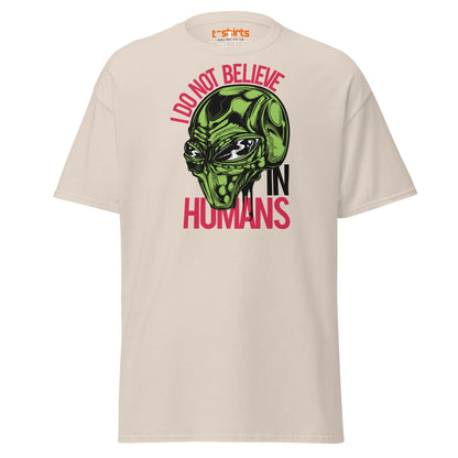 I Do Not Believe In Humans T-Shirt | Alien Graphic Tee - Natural - T-Shirts Online