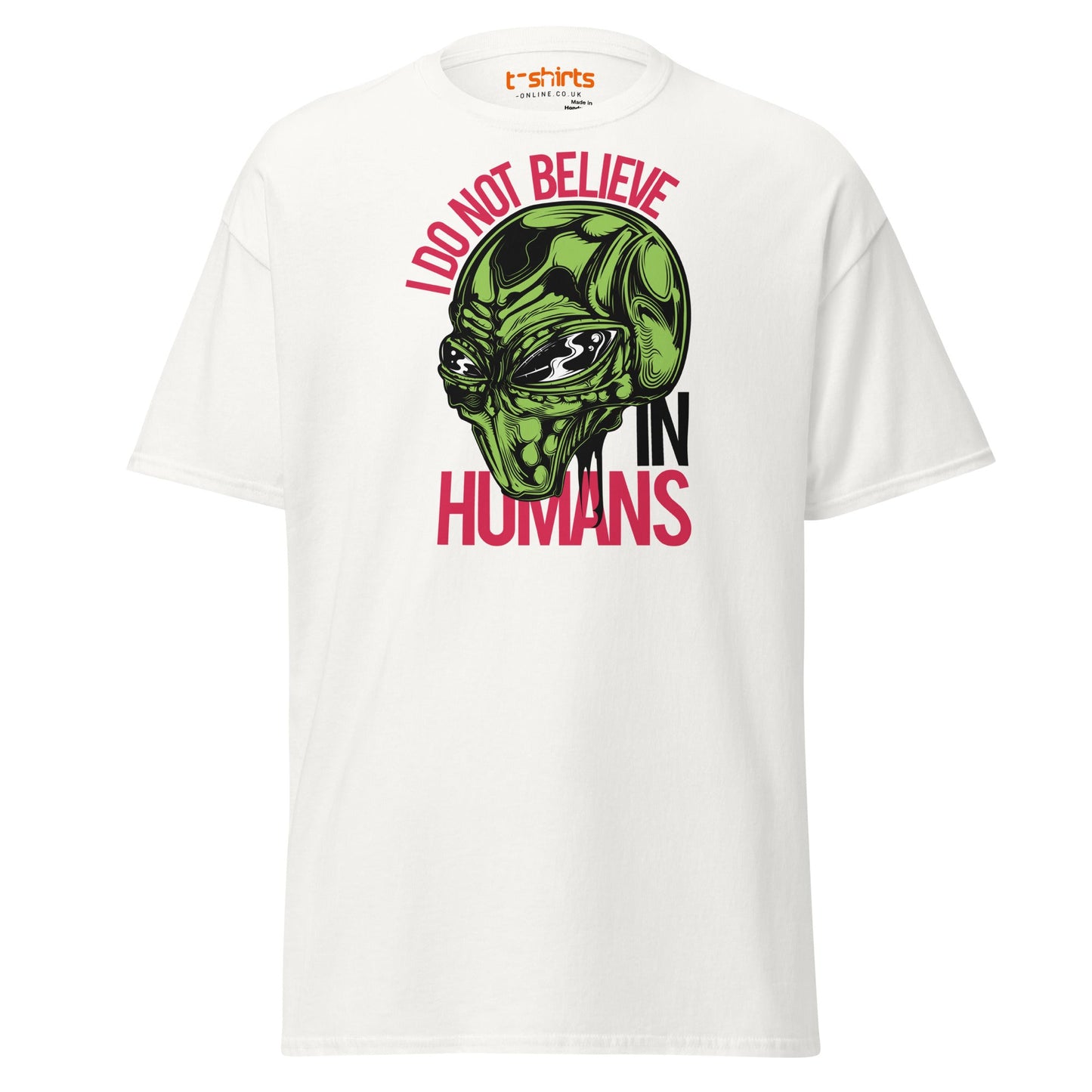 I Do Not Believe In Humans T-Shirt | Alien Graphic Tee - White - T-Shirts Online