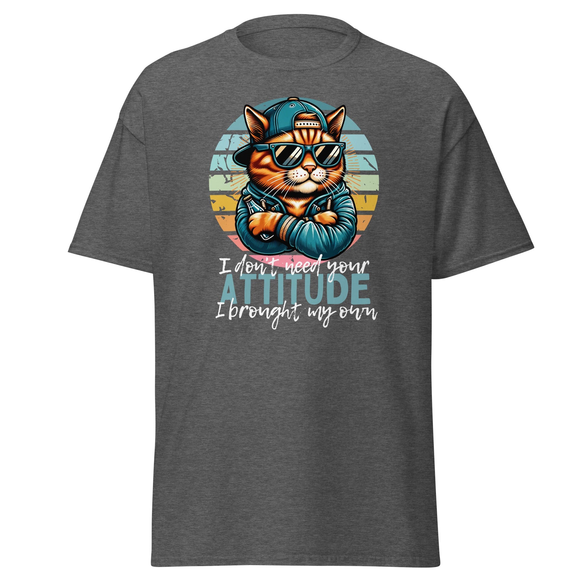 I Don't Need Your Attitude! | Cat T-Shirt - Dark Heather - T-Shirts Online