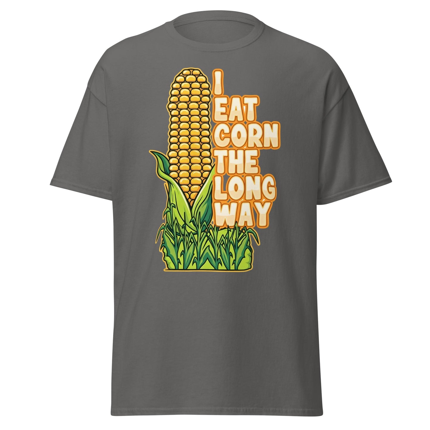 I Eat Corn The Long Way T-Shirt – Funny Suggestive Tee - Charcoal - T-Shirts Online