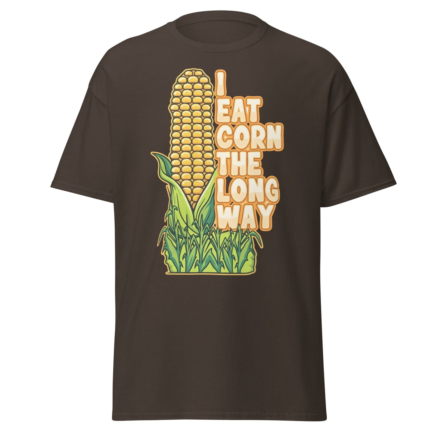 I Eat Corn The Long Way T-Shirt – Funny Suggestive Tee - Dark Chocolate - T-Shirts Online