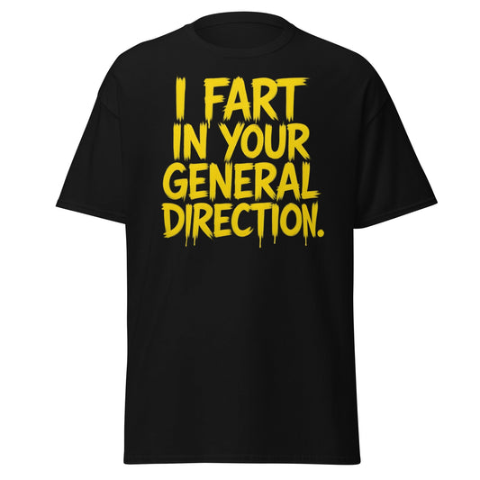 I Fart In Your General Direction Funny Quote T-Shirt - Black - T-Shirts Online