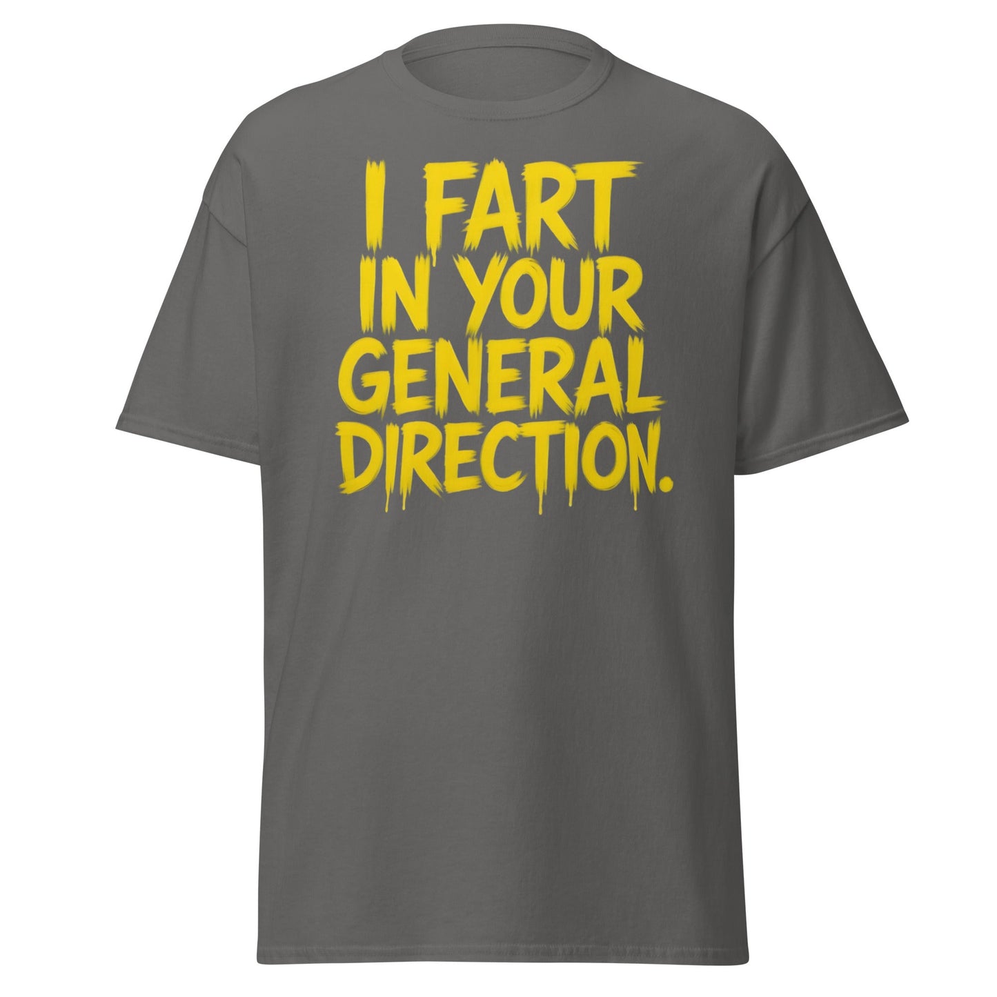 I Fart In Your General Direction Funny Quote T-Shirt - Charcoal - T-Shirts Online
