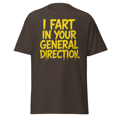 I Fart In Your General Direction Funny Quote T-Shirt - Dark Chocolate - T-Shirts Online