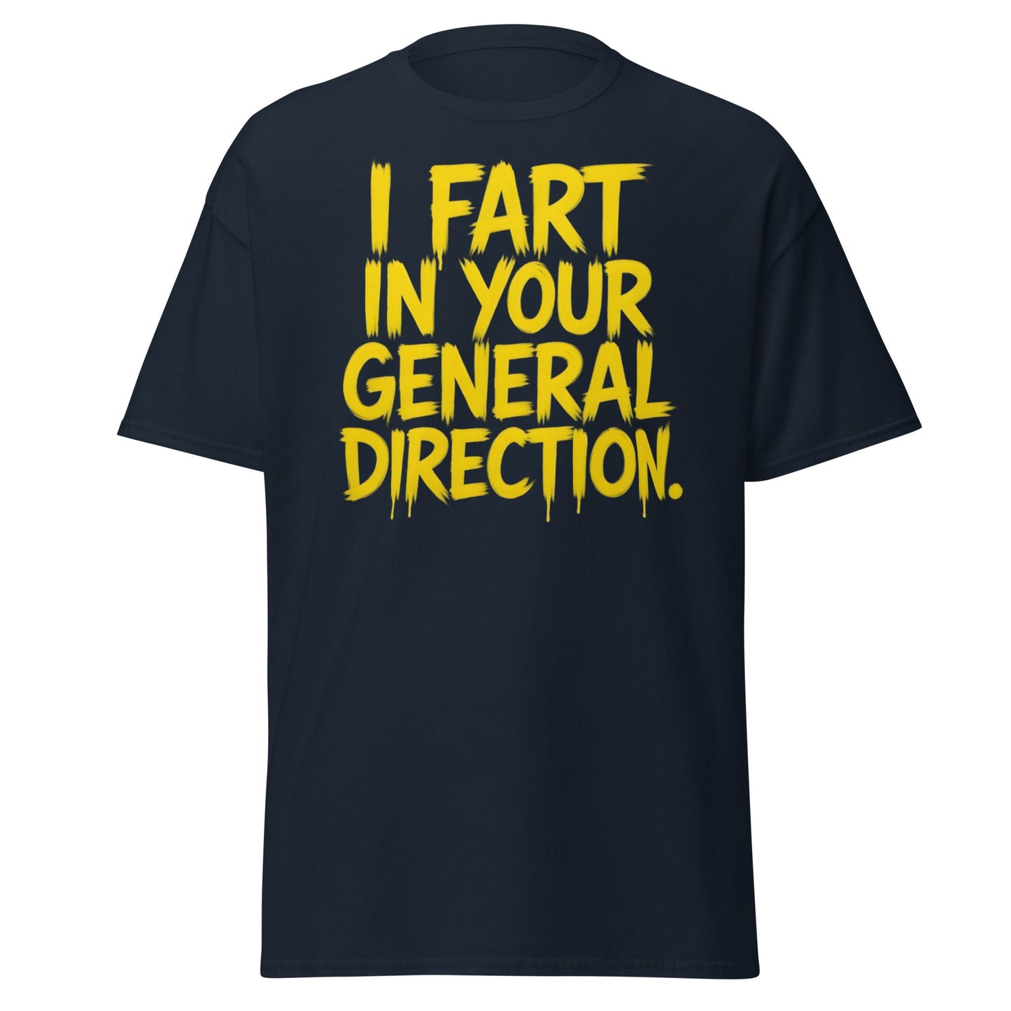 I Fart In Your General Direction Funny Quote T-Shirt - Navy - T-Shirts Online