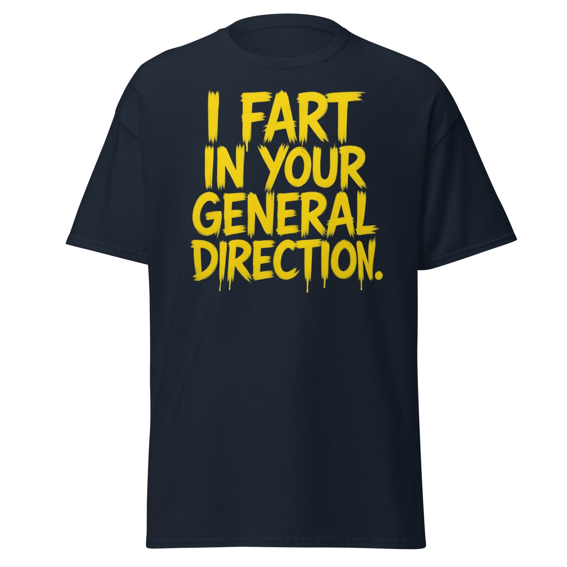 I Fart In Your General Direction Funny Quote T-Shirt - Navy - T-Shirts Online