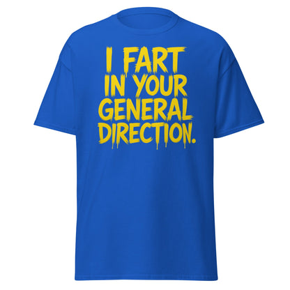 I Fart In Your General Direction Funny Quote T-Shirt - Royal - T-Shirts Online