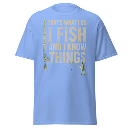 I Fish and I Know Things T-Shirt - Funny Fisherman Tee - Carolina Blue - T-Shirts Online
