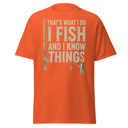 I Fish and I Know Things T-Shirt - Funny Fisherman Tee - Orange - T-Shirts Online