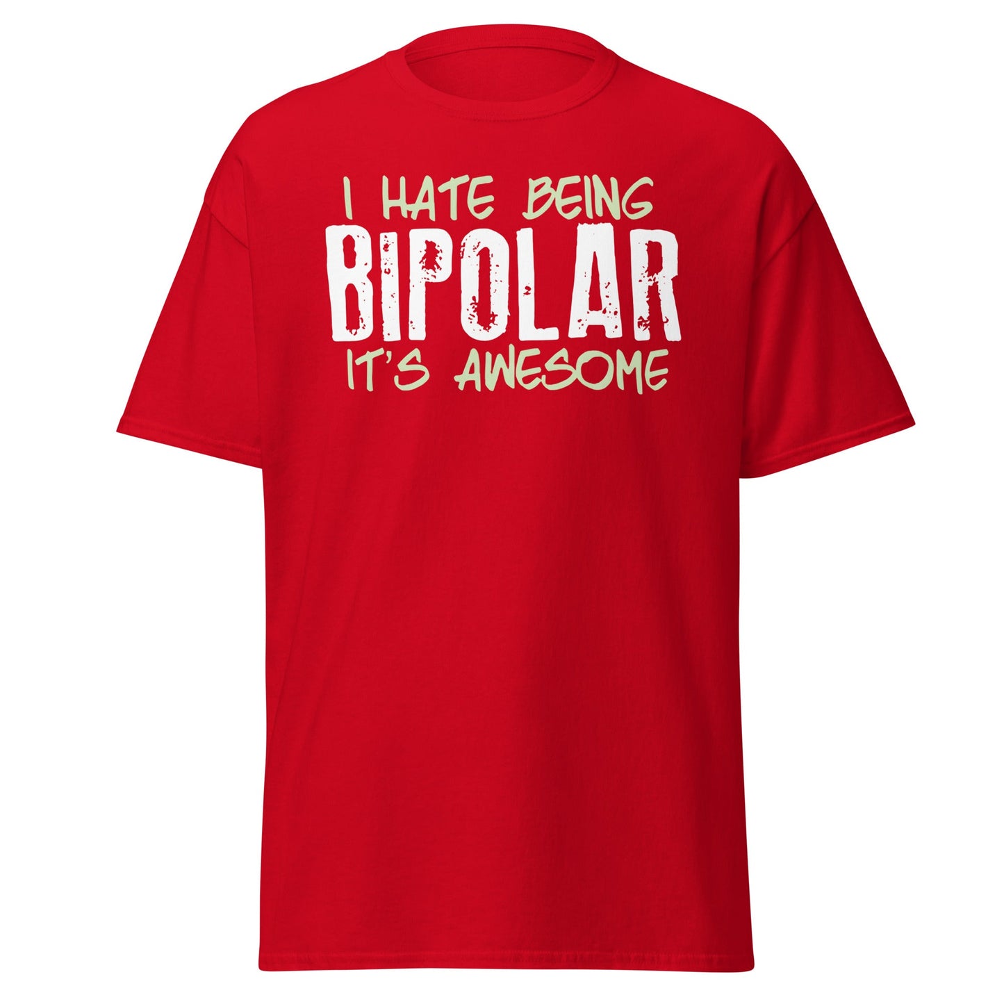 I Hate Being Bipolar It's Awesome Funny Sarcasm Tee - Red - T-Shirts Online