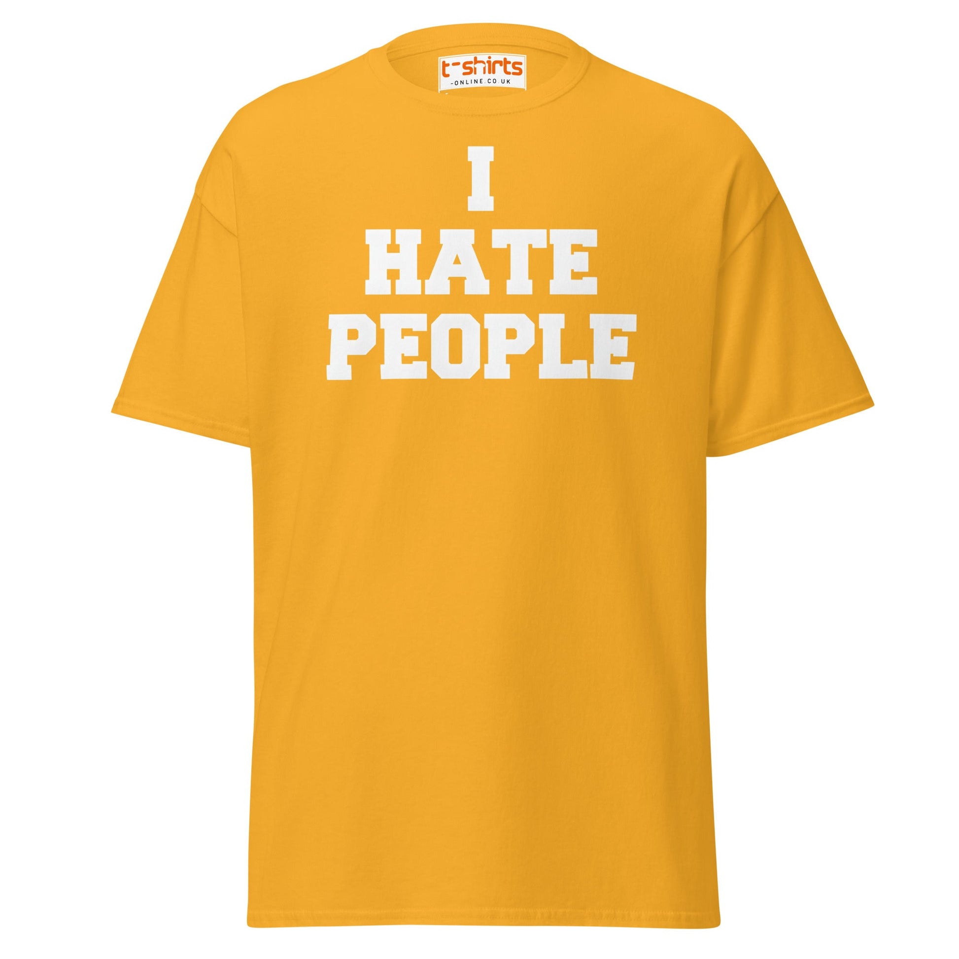 I Hate People T-Shirt | Funny Anti - Social Humor Tee - Gold - T-Shirts Online