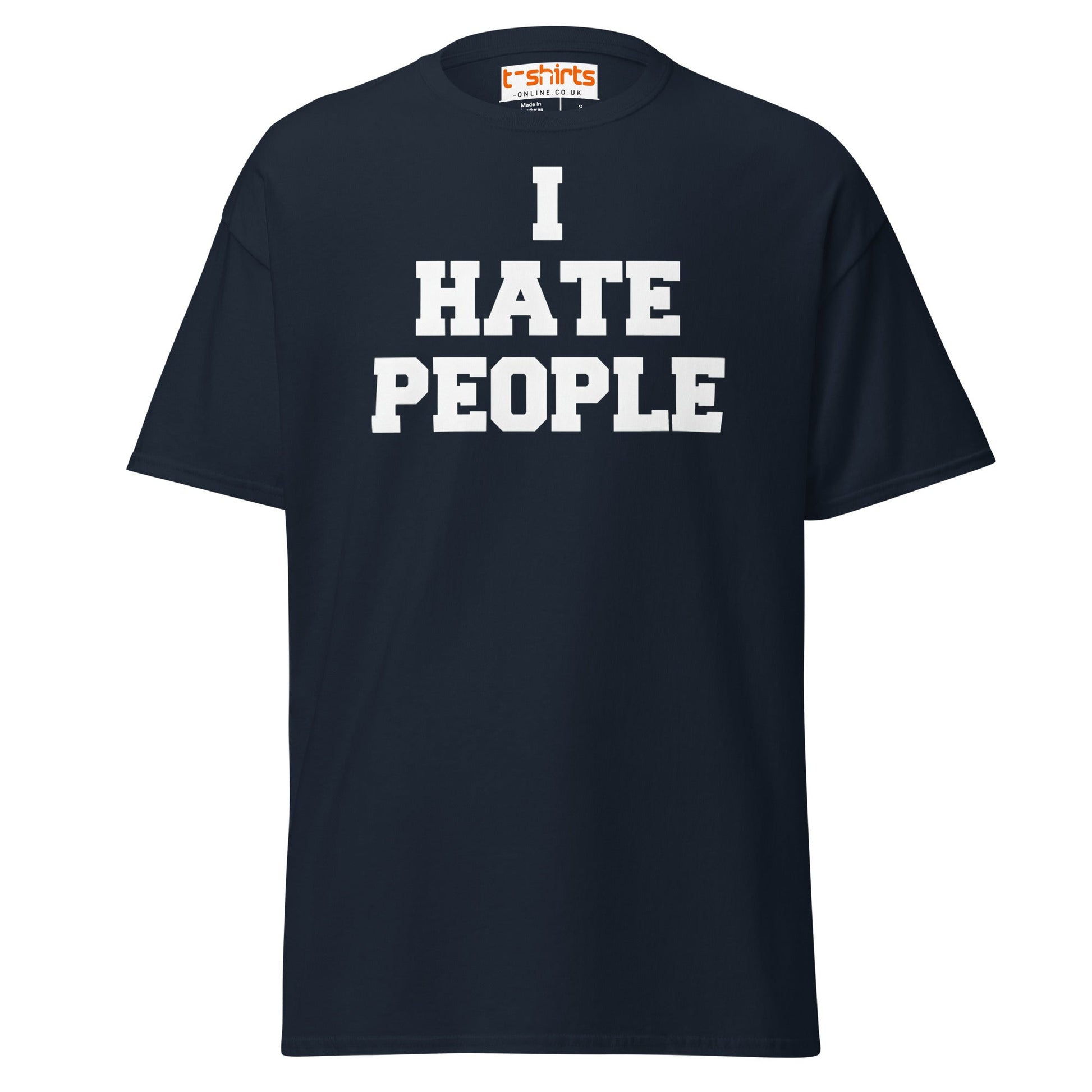 I Hate People T-Shirt | Funny Anti - Social Humor Tee - Navy - T-Shirts Online