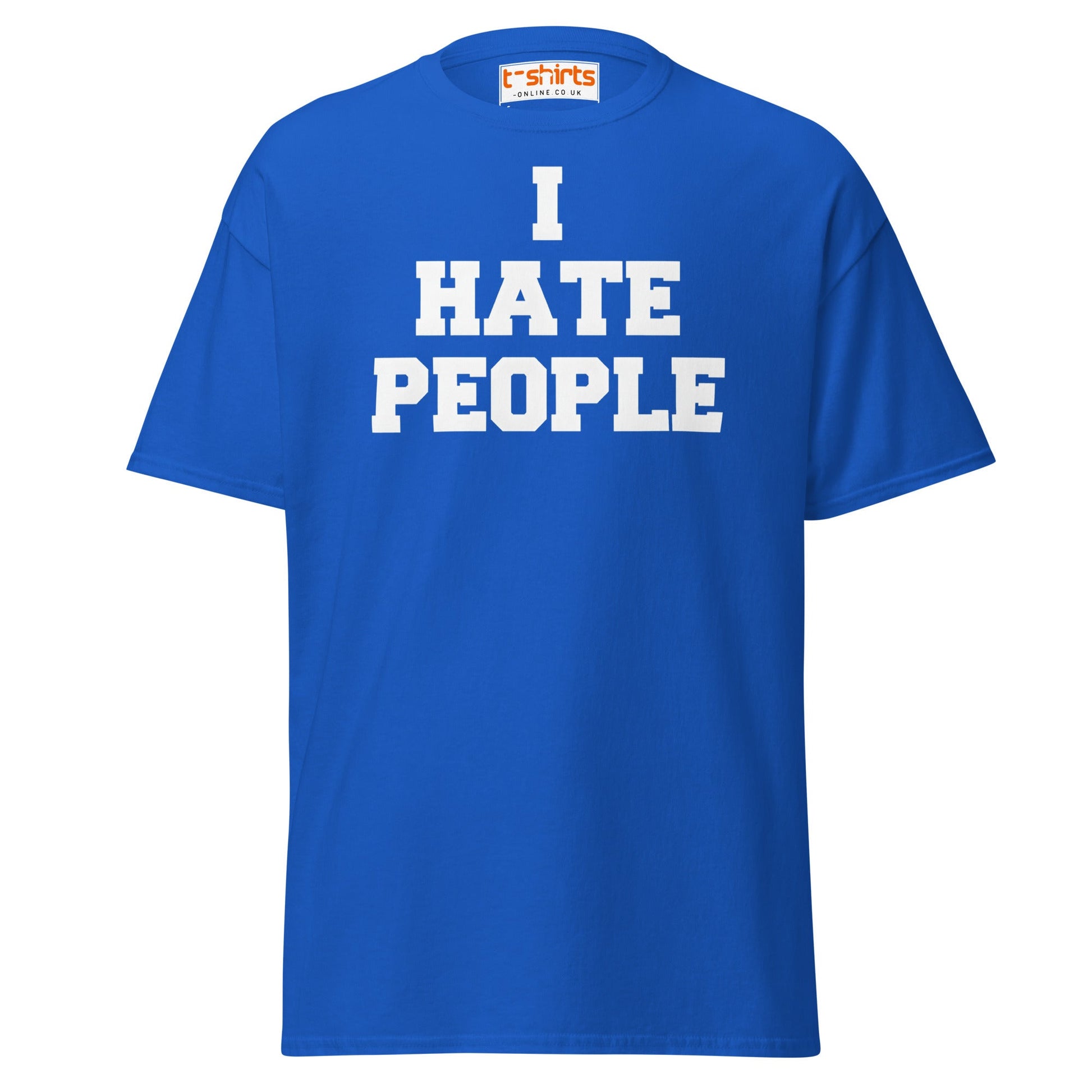 I Hate People T-Shirt | Funny Anti - Social Humor Tee - Royal - T-Shirts Online