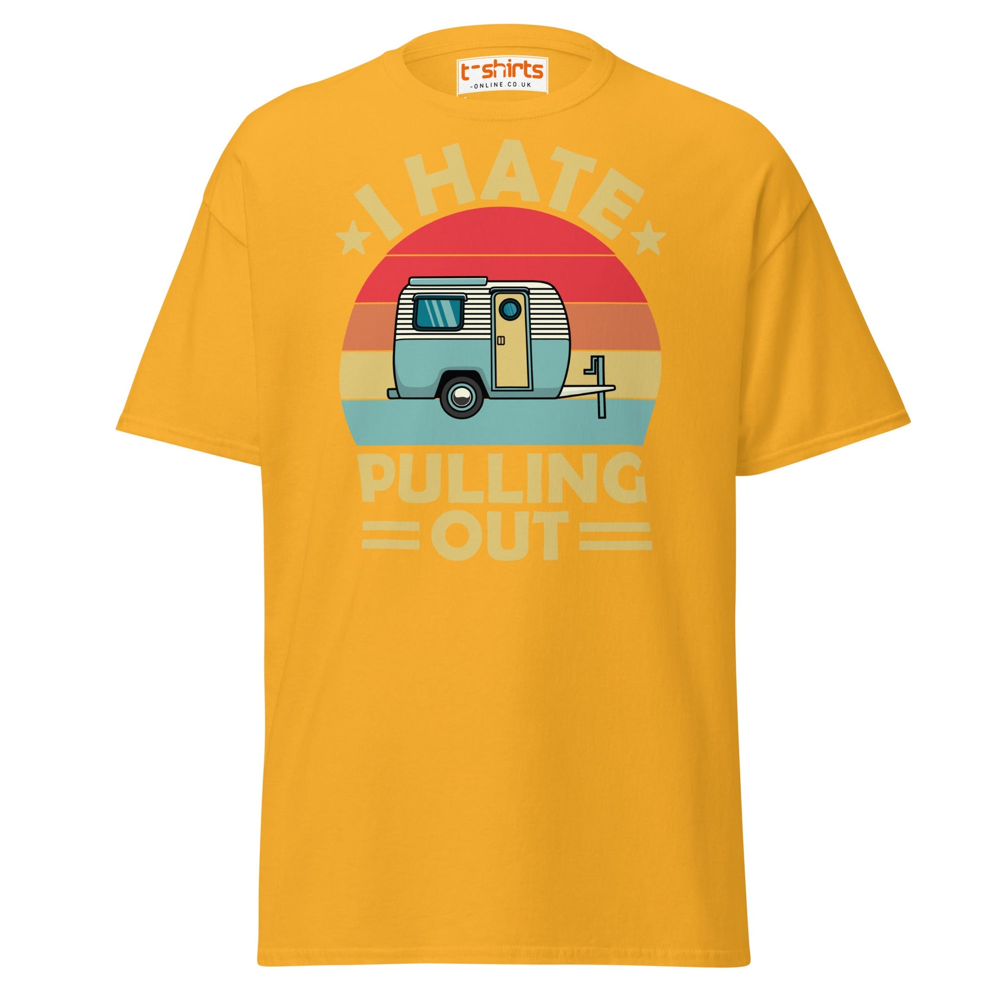 I Hate Pulling Out T-Shirt - Gold - T-Shirts Online