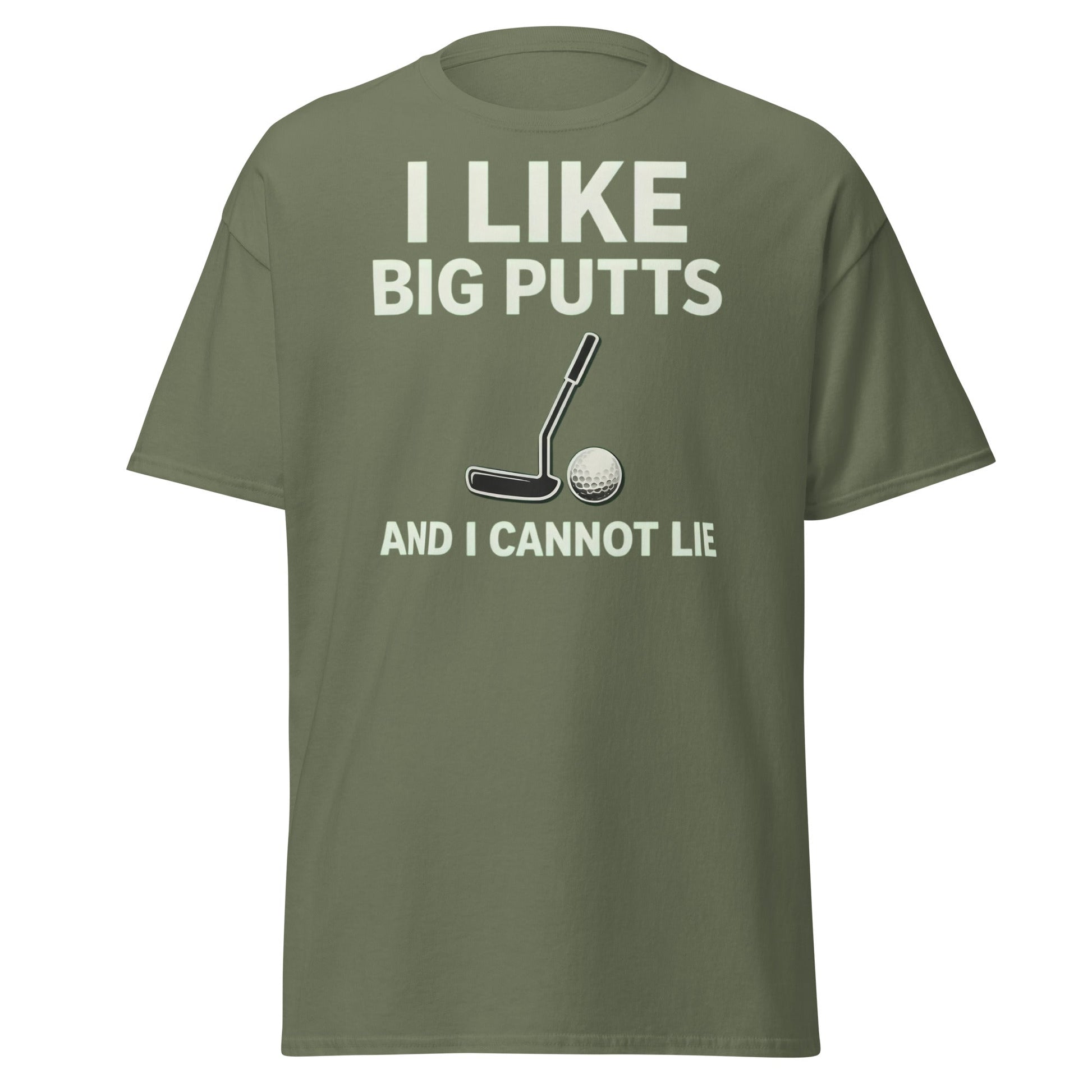 I Like Big Putts T-Shirt - Funny Golf Pun Graphic Tee - Military Green - T-Shirts Online