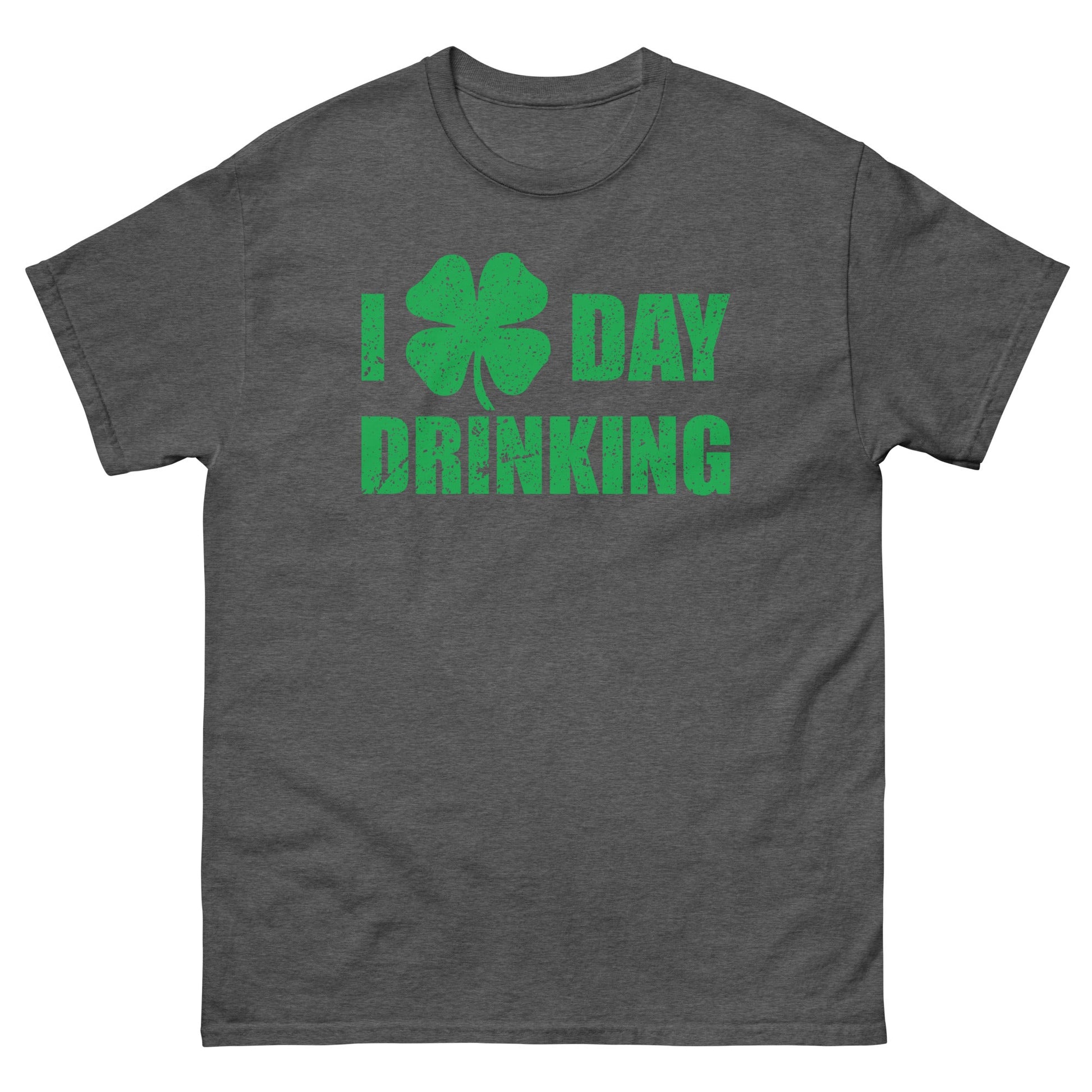 I Love Day Drinking | Paddys Day T-Shirt - Dark Heather - T-Shirts Online