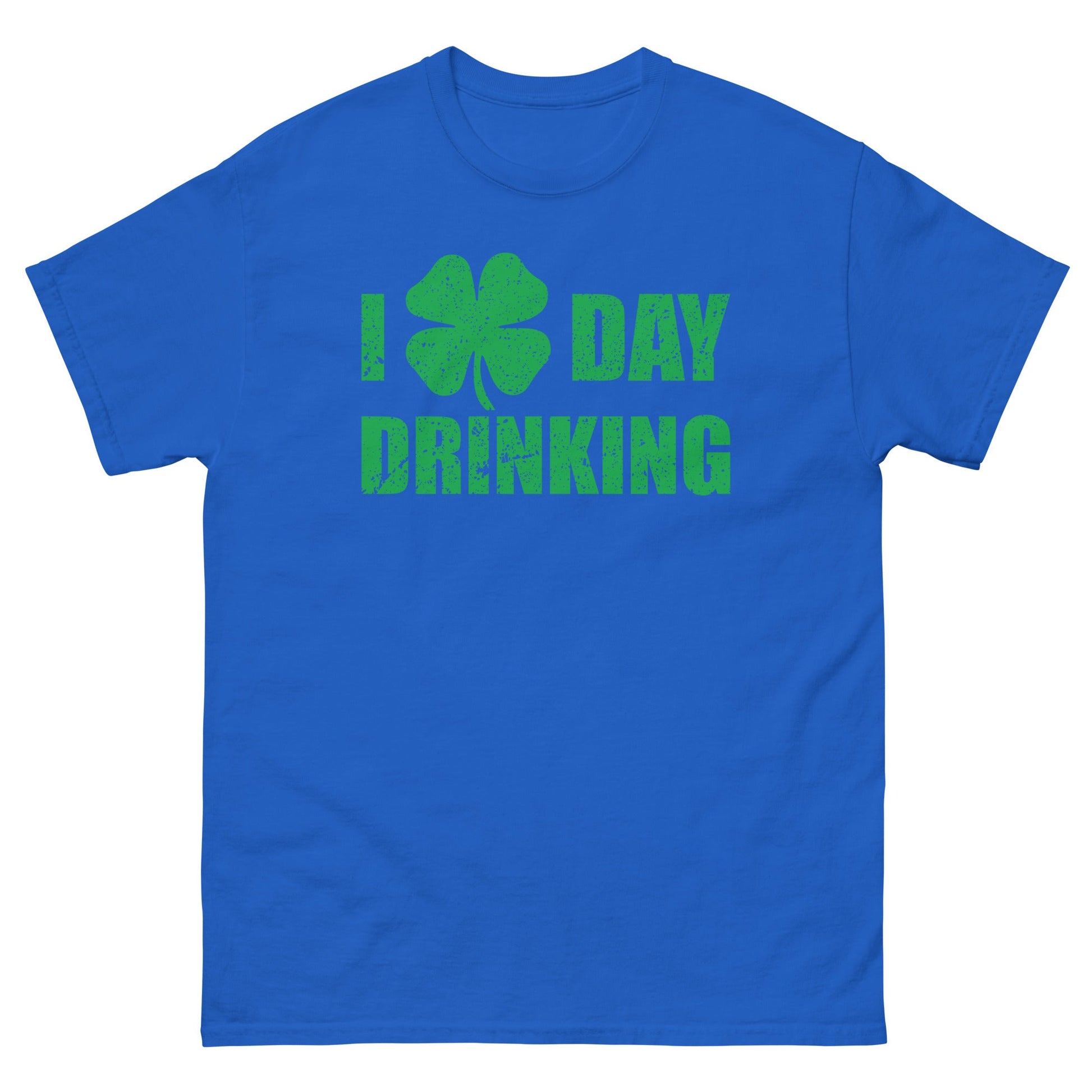 I Love Day Drinking | Paddys Day T-Shirt - Royal - T-Shirts Online