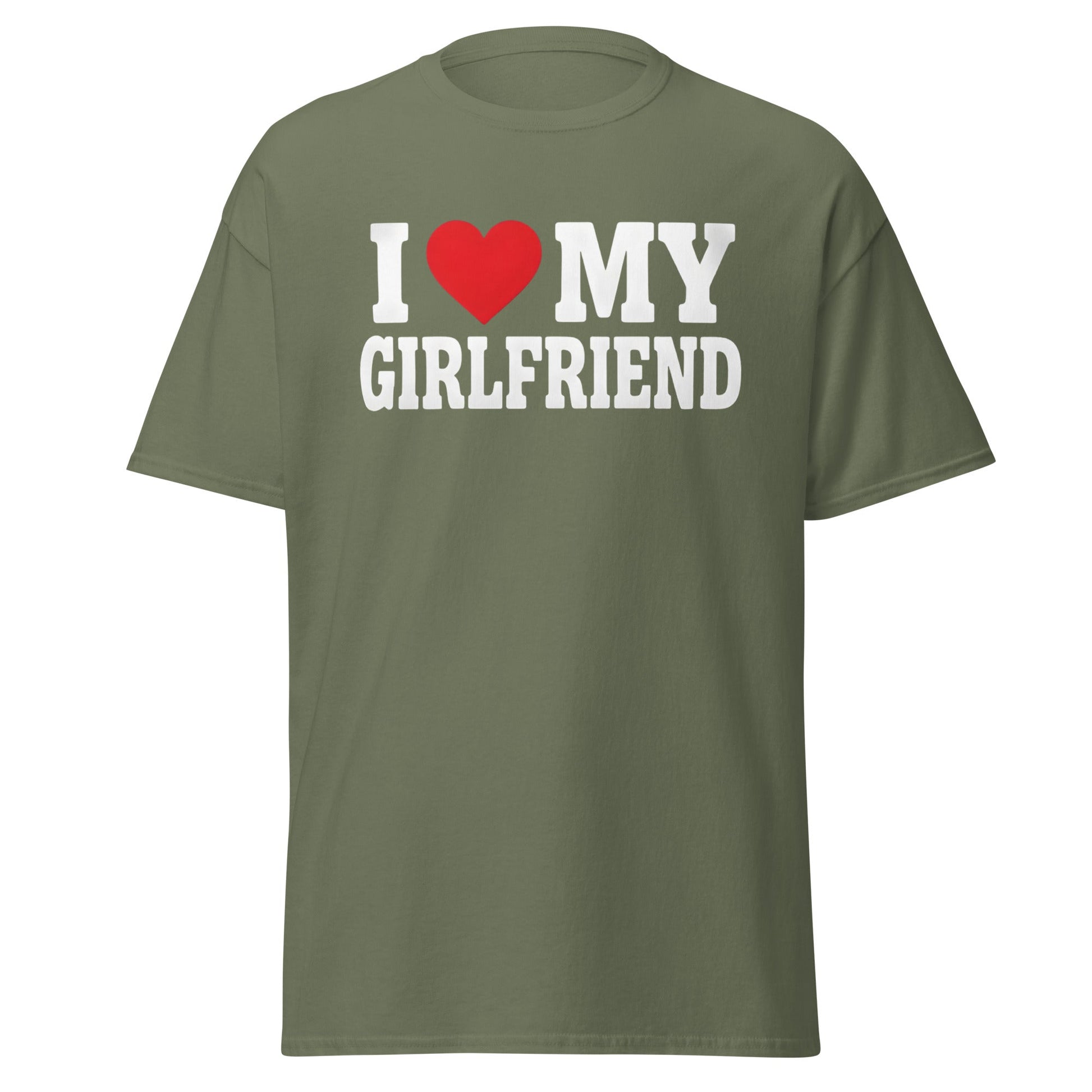 I Love My Girlfriend T-Shirt – Cute Romantic Heart Tee - Military Green - T-Shirts Online