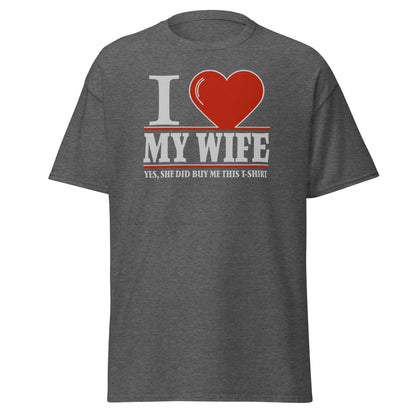 I Love My Wife T-Shirt | Funny Husband Gift Tee - Dark Heather - T-Shirts Online