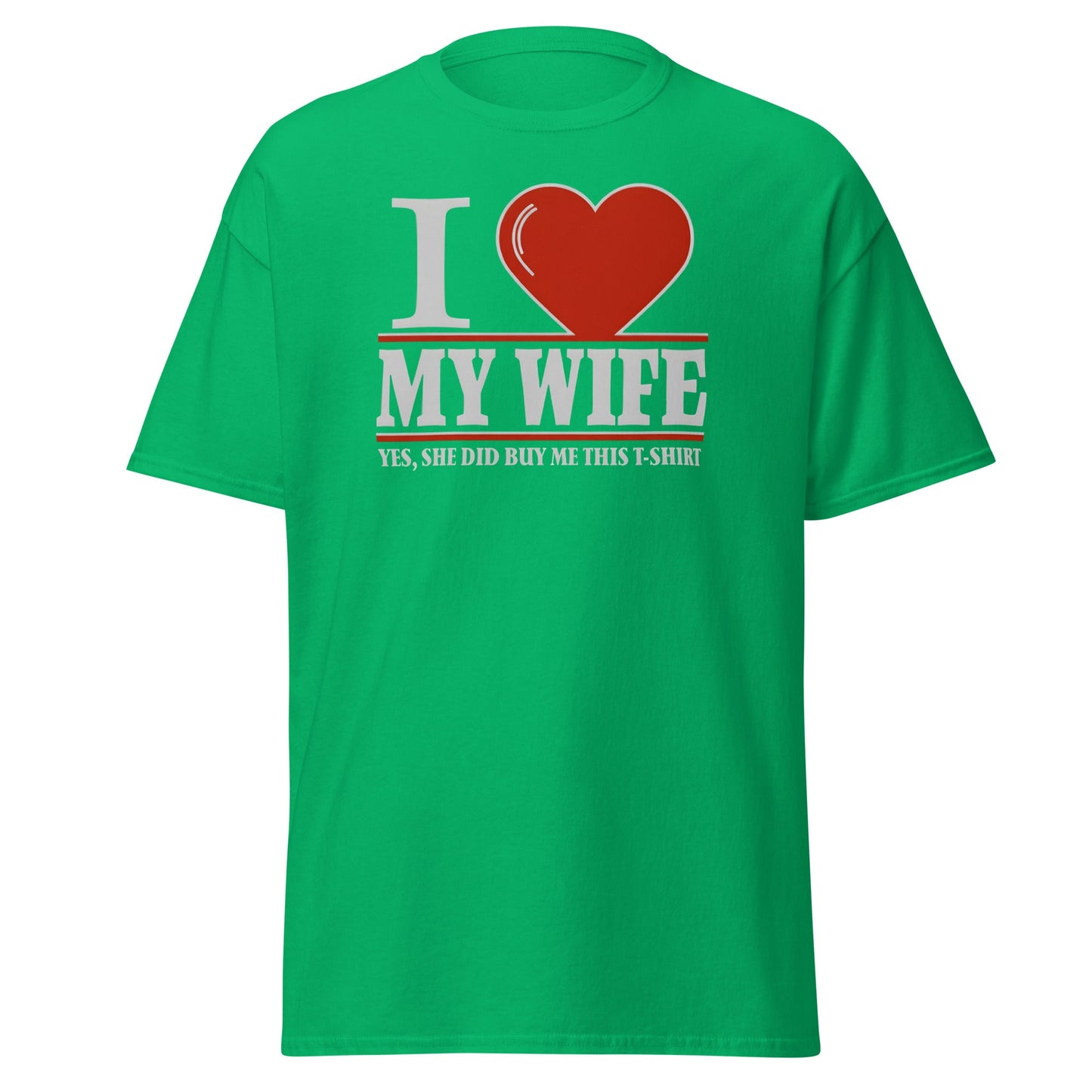 I Love My Wife T-Shirt | Funny Husband Gift Tee - Irish Green - T-Shirts Online